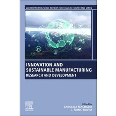 (英文圖書) Innovation and Sustainable Manufacturing: Research and Development 平裝版, Woodhead Publishing, 英文
