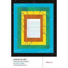 (英文圖書) Closing the Loop: Systems Thinking for Designers 平裝版, Rosenfeld Media, 英文