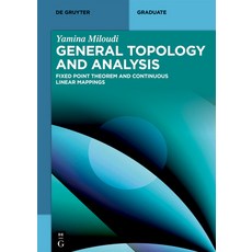 (外文書) General Topology and Analysis: Fixed Point Theorem and Continuous Linear Mappings Paperback, de Gruyter, English