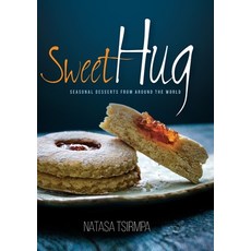 (英文圖書) Sweet Hug: Seasonal Desserts from around the World 精裝版, Anastasia Alexandris, 英文