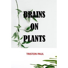 (英文圖書) Brains on Plants: How Plants Bring Joy and Control to Our Brains during Chaos this is your m... 平裝版, Independently Published, 英文