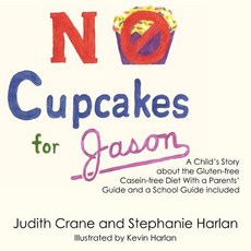 (英文圖書)No Cupcakes for Jason: A Child's Story about the Gluten-Free Casein-Free Diet 平裝版, Authorhouse, 英文