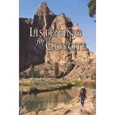 (英文圖書) Listening for Coyote: A Walk Across Oregon's Wilderness 平裝版, Navillus Press, 英文