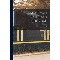 (英文圖書) American Railroad Journal [microform]; 13 平裝版, Legare Street Press, 英文