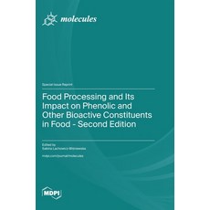 (英文圖書) Food Processing and Its Impact on Phenolic and Other Bioactive Constituents in Food - Second ... 精裝版, Mdpi AG, 英文