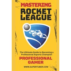 (英文圖書) Mastering Rocket League 平裝版, Independently Published, 英文