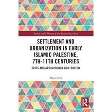 (英文圖書) Settlement and Urbanization in Early Islamic Palestine 7th-11th Centuries: Tex... 平裝版, Routledge, 英文