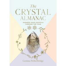 (英文圖書) The Crystal Almanac: Harness Your Crystals Through the Year 精裝版, Godsfield Press (UK), 英文
