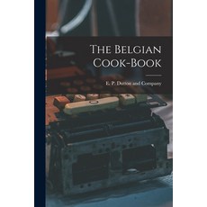 (英文圖書) The Belgian Cook-Book 平裝版, Legare Street Press, 英文