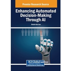 (英文圖書) Enhancing Automated Decision-Making Through AI 平裝版, IGI Global, 英文