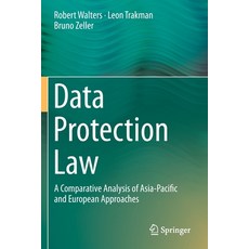 Data Protection Law: A Comparative Analysis of Asia-Pacific and European Approaches 平裝版, Springer, 英文