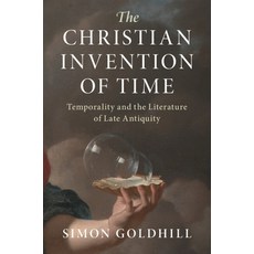 (英文圖書) The Christian Invention of Time: Temporality and the Literature of Late Antiquity 精裝版, Cambridge University Press, 英文