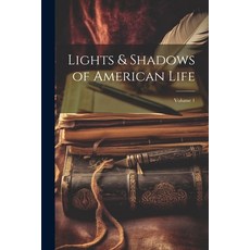 (英文圖書) Lights & Shadows of American Life; Volume 1 平裝版, Legare Street Press, 英文
