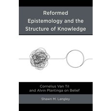 (英文圖書) Reformed Epistemology and the Structure of Knowledge: Cornelius Van Til and Alv... 精裝版, Lexington Books, 英文