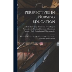 (英文圖書) Perspectives in Nursing Education: Educational Patterns - Their Evolution and Characteristics... 精裝版, Hassell Street Press, 英文
