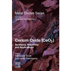 Cerium Oxide (Ceo2): Synthesis Properties and Applications 平裝版, Elsevier, 英文