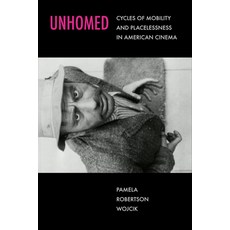 (英文圖書) Unhomed: Cycles of Mobility and Placelessness in American Cinema 精裝版, University of California Press, 英文