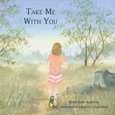 (英文圖書)Take Me with You 平裝版, Authorhouse, 英文