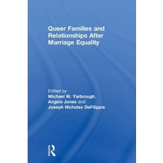 Queer Families and Relationships After Marriage Equality 精裝版, Routledge, 英文