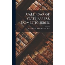 (英文圖書) Calendar of State Papers Domestic Series 精裝版, Legare Street Press, 英文