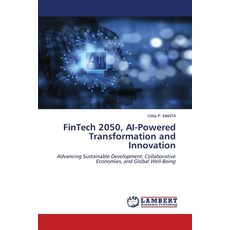 (英文圖書) FinTech 2050 AI-Powered Transformation and Innovation 平裝版, LAP Lambert Academic Publis..., 英文