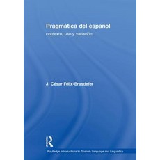 (英文書) Pragmática del Español： Contexto USO Y Variación 精裝版, Routledge, 英文