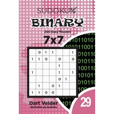 (英文圖書) Sudoku Binary - 200 Easy Puzzles 7x7 (Volume 29) 平裝版, Independently Published, 英文