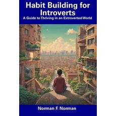 (英文圖書) Habit Building for Introverts: A Guide to Thriving in an Extroverted World 平裝版, Independently Published, 英文