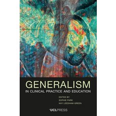 (英文圖書) Generalism in Clinical Practice and Education 平裝版, UCL Press, 英文