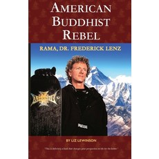 American Buddhist Rebel: The Story of Rama - Dr. Frederick Lenz 平裝版, Skye Pearl, 英文