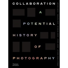 (英文圖書) Collaboration: A Potential History of Photography 精裝版, Thames & Hudson, 英文