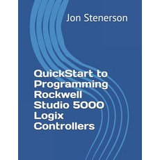 (英文圖書) QuickStart to Programming Rockwell Studio 5000 Logix Controllers 平裝版, Independently Published, 英文