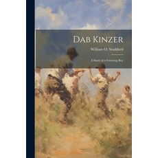 (英文圖書)Dab Kinzer: A Story of a Growing Boy 平裝版, Legare Street Press, 英文