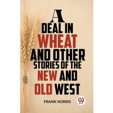 (英文圖書) A Deal In Wheat And Other Stories Of The New And Old West 平裝版, Double 9 Books, 英文