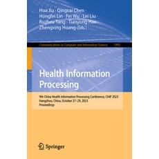 (英文圖書) Health Information Processing: 9th China Health Information Processing Conference Chip 2023 ... 平裝版, Springer, 英文