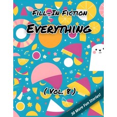 (英文圖書)Fill-In Fiction: Everything Edition: (Volume 8) 平裝版, Independently Published, 英文
