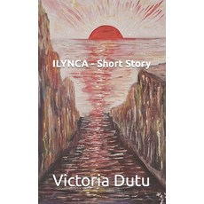 (英文圖書) ILYNCA - Short Story 平裝版, Createspace Independent Pub..., 英文