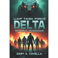 (英文圖書) UAP Task Force Delta: Blood and Shadows 平裝版, Independently Published, 英文