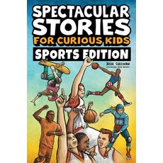 (英文圖書)Spectacular Stories for Curious Kids Sports Edition: Fascinating Tales to Inspir... 平裝版, Big Dreams Kids Books, 英文