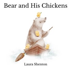 (英文圖書)Bear and His Chickens 平裝版, Iridescent Toad Publishing, 英文