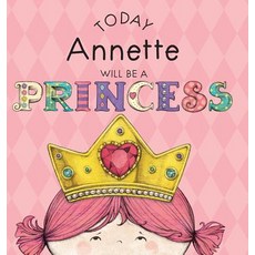 (英文圖書)Today Annette Will Be a Princess 精裝版, Andrews McMeel Publishing, 英文