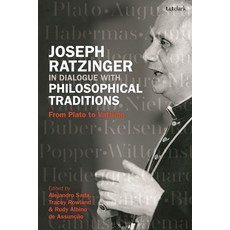 (英文圖書) Joseph Ratzinger in Dialogue with Philosophical Traditions: From Plato to Vattimo 精裝版, T&T Clark, 英文
