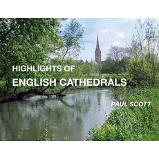 (英文圖書) Highlights of English Cathedrals: Discover the architecture beauty and inspiration of Britis... 平裝版, Paul Scott, 英文