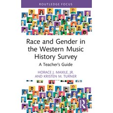 (英文圖書) Race and Gender in the Western Music History Survey: A Teacher's Guide 平裝版, Routledge, 英文
