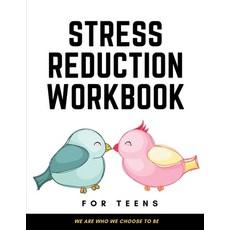 Stress Reduction Workbook For Teens: Ideal and Perfect Gift Stress Reduction Workbook For Teens and ... 平裝版, Independently Published, 英文
