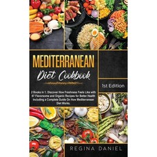 Mediterranean Diet Cookbook: 2 Books in 1: Discover How Freshness Feels Like with 87 Flavorsome and ... 精裝版, Regina Daniel, 英文