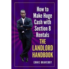 (英文圖書) How to Make Huge Cash with Section 8 Rentals the Landlord Handbook: realestate 101 平裝版, Independently Published, 英文
