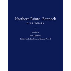 (英文圖書)Northern Paiute-Bannock Dictionary 精裝版, University of Utah Press, 英文