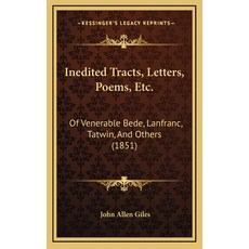 (英文圖書) Inedited Tracts Letters Poems Etc.: Of Venerable Bede Lanfranc Tatwin And Others (1851) 精裝版, Kessinger Publishing, 英文