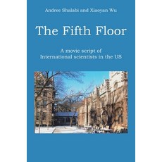 (英文圖書) The Fifth Floor: A movie script of International scientists in the US 平裝版, Xlibris Us, 英文